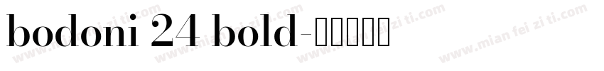 bodoni 24 bold字体转换